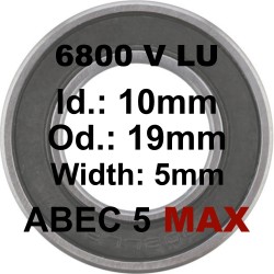 Roulement 6800 MAX LLU 10x19x5mm (V TYPE)