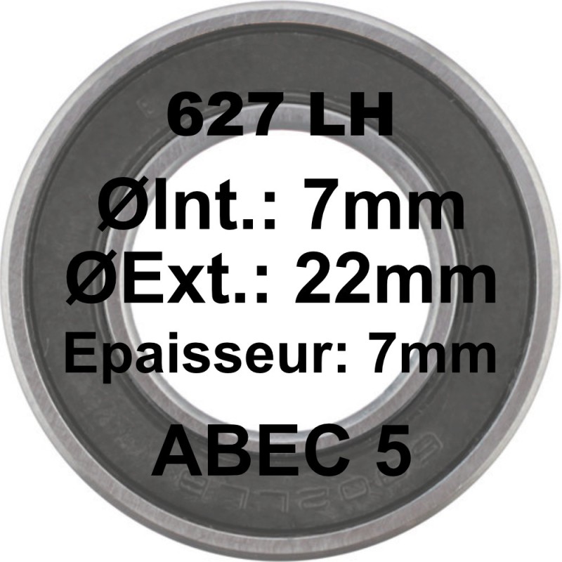 Roulement 627 LH 7x22x7 Roulement 627 LH 7x22x7