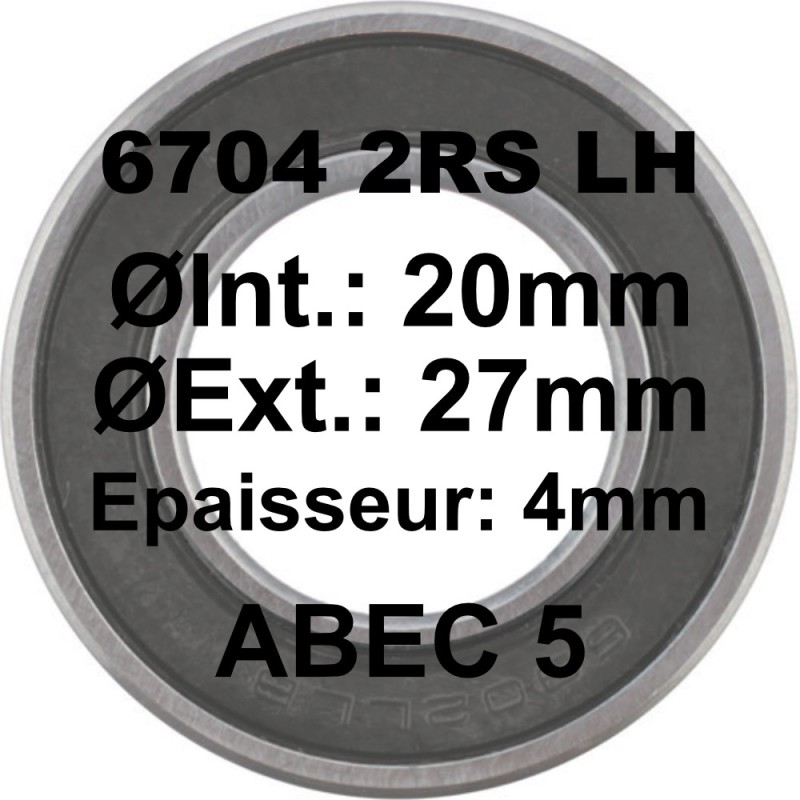 Roulement 6704 2RS LH 20x27x4 Roulement 6704 2RS LH 20x27x4